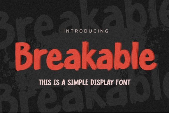 Breakable: A Handmade Font for Creative Makers