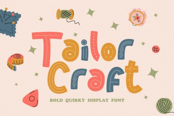 Discover Tailor Craft: A Playful and Friendly Display Font