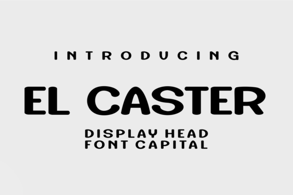El Caster: Elevate Your Brand with This Elegant Display Font