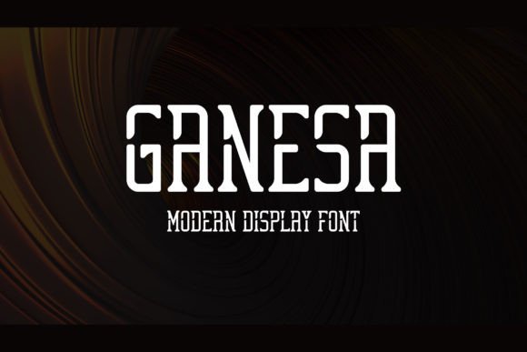 Ganesa: A Modern Display Font for Impactful Marketing