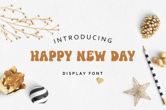 Happy New Day: A Friendly and Beautiful Display Font for Your Brand