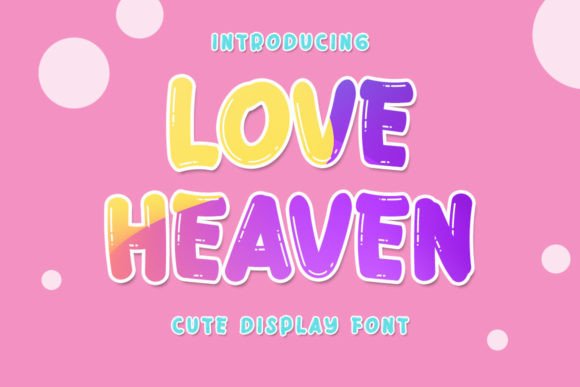 Love Heaven: A Beautiful and Sweet Font for Elegant Design