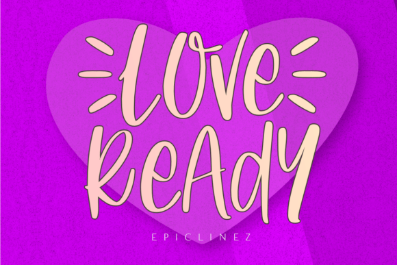 Love Ready: The Perfect Font for Creative Branding