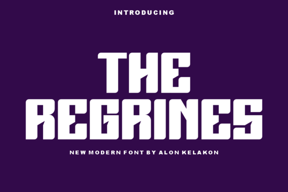 The Regrines: A Modern Display Font for Creative Makers
